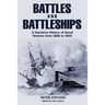 Battles and Battleships: A narrative history of naval warfare from 1866 to 1905