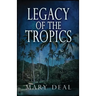 Legacy of the Tropics: A Mystery Anthology
