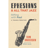 Ephesians and All That Jazz: Riffing with Paul: A Transliteration