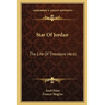 Star Of Jordan: The Life Of Theodore Herzl