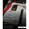 The Technical Director's Toolkit: Process, Forms, and Philosophies for Successful Technical Direction