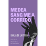 Medea Sang Me a Corrido