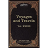Voyages and Travels: Ancient and Modern: The Five Foot Shelf of Classics, Vol. XXXIII (in 51 Volumes)