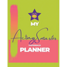 My Acting Smarter Planner: Success by Design: An Actor's Toolkit for Planning and Tracking Your Career