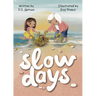 Slow Days