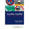 Gunfire-Graffiti: Overlooked Gun Crime in the UK