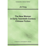New Woman in Early Twentieth-Century Chinese Fiction