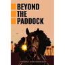 Beyond the Paddock