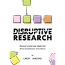 Disruptive Research