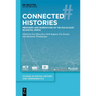Connected Histories: Memories and Narratives of the Holocaust in Digital Space