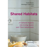 Shared Habitats: A Cultural Inquiry Into Living Spaces and Their Inhabitants