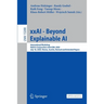 Xxai - Beyond Explainable AI: International Workshop, Held in Conjunction with ICML 2020, July 18, 2020, Vienna, Austria, Revised and Extended Papers