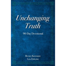 Unchanging Truth: 90-Day Devotional