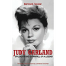 Judy Garland - Splendor and Downfall of a Legend (hardback)