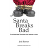 Santa Breaks Bad: An international Christmas story wrapped in flash