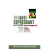 The Anti-Depressant Fact Book: What Your Doctor Won't Tell You about Prozac, Zoloft, Paxil, Celexa, and Luvox
