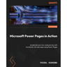 Microsoft Power Pages in Action: Accelerate your low-code journey with functional-rich web apps using Power Pages