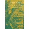 The Past in Ruins: Tradition and the Critique of Modernity