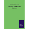 A Treatise on Differential Equations