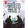 The Christmas Truce of World War I