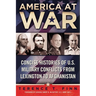 America at War: Concise Histories of U.S. Military Conflicts From Lexington to Afghanistan