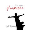 The New Pharisee
