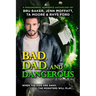 Bad, Dad, and Dangerous