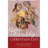 Love of Friendship in the Christian Life