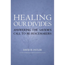 Healing Our Divides: Answering the Savior's Call to Be Peacemakers