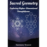 Sacred Geometry: Exploring Higher-Dimensional Thoughtforms