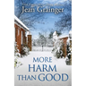 More Harm Than Good: The Kilteegan Bridge Story - Book 3