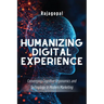 Humanizing Digital Experience: Converging Cognitive Ergonomics and Technology in Modern Marketing