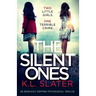 The Silent Ones: An absolutely gripping psychological thriller