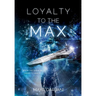 Loyalty to the Max