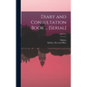 Diary and Consultation Book ... [serial]; 82(1754)