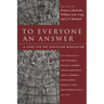 To Everyone an Answer: A Case for the Christian Worldview: Essays in Honor of Norman L. Geisler