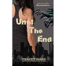Until the End