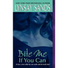 Bite Me If You Can
