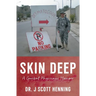 Skin Deep: A Combat Physicians Memior