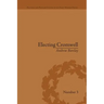 Electing Cromwell: The Making of a Politician