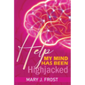 Help My Mind Has Been Highjacked