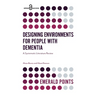 Designing Environments for People with Dementia: A Systematic Literature Review