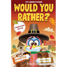 It's Laugh O'Clock - Would You Rather? Thanksgiving Edition: A Hilarious and Interactive Question Game Book for Boys and Girls Ages 6, 7, 8, 9, 10, 11