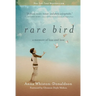 Rare Bird: A Memoir of Loss and Love