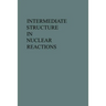 Intermediate Structure in Nuclear Reactions