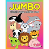 Jumbo Toddler Animal Coloring Book: My First Big Book of Coloring, Early Learning and Preschool Prep for Kids And Toddlers Children Activity Books for
