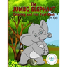The Jumbo Elephant Coloring and Fun Fact Book for Kids: An activity book filled with cute coloring pages for children. With lots of cheeky elephants t