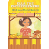 Ella the Entrepreneur: A Book about Money and Business