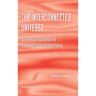 The Interconnected Universe