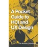 A Pocket Guide to Hci and Ux Design